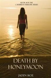 Jaden Skye: Death by Honeymoon