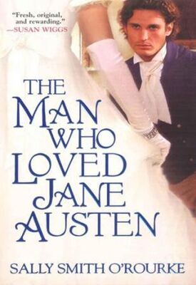 Sally O'Rourke The Man Who Loved Jane Austen