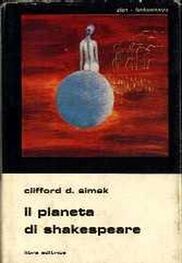 Clifford Simak: Il pianeta di Shakespeare