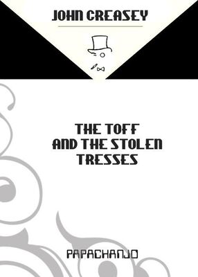 John Creasey The Toff And The Stolen Tresses