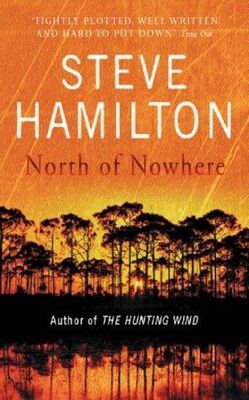 Steve Hamilton North of Nowhere