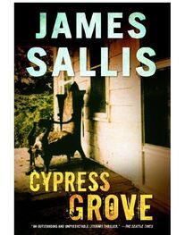 James Sallis: Cypress Grove