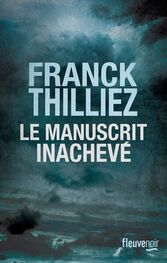 Franck Thilliez: Le Manuscrit inachevé