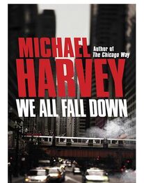 Michael Harvey: We All Fall Down