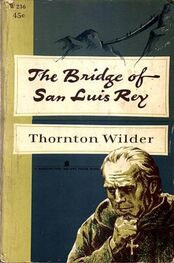 Thornton Wilder: The bridge of San Luis Rey