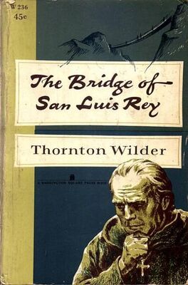 Thornton Wilder The bridge of San Luis Rey