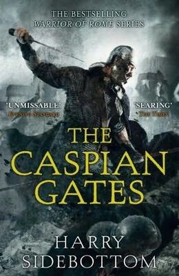 Harry Sidebottom The Caspian Gates