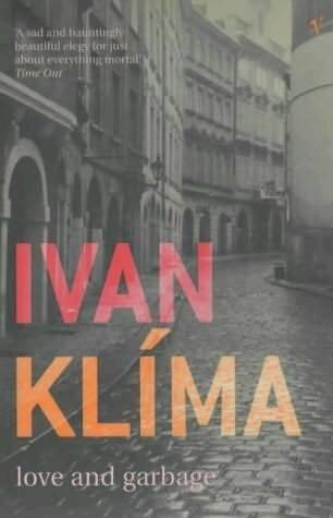 Ivan Klima Love and Garbage Copyright Ivan Klíma 1986 Translation copyright - фото 1