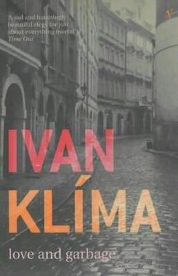 Ivan Klima Love and Garbage