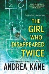 Andrea Kane: The Girl Who Disappeared Twice