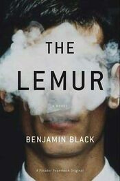 Benjamin Black: The Lemur