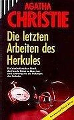 Agatha Christie Die letzten Arbeiten des Herkules. Mit Hercule Poirot.