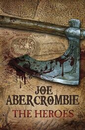 Джо Аберкромби: The Heroes