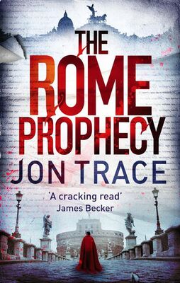 Jon Tracy The Rome Prophecy