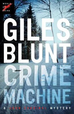 Giles Blunt Crime Machine