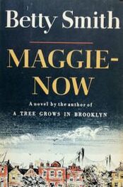 Бетти Смит: Maggie-Now