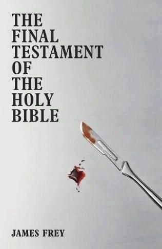 James Frey The Final Testament of the Holy Bible James Frey 2011 He will - фото 1