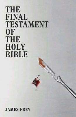 James Frey The Final Testament of the Holy Bible