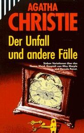 Agatha Christie: Der Unfall und andere Fälle. 7 Kriminalerzählungen.
