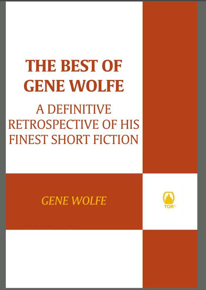 THE BEST OF GENE WOLFE BY GENE WOLFE FROM TOM DOHERTY ASSOCIATES THE WIZARD - фото 1