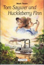 Mark Twain: Tom Sawyer und Huckleberry Finn