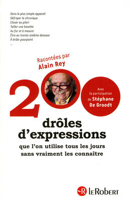 Alain Rey 200 drôles d'expressions