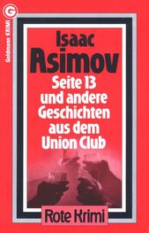 ISAAC ASIMOV: Seite 13 und andere Geschichten aus dem Union Club.
