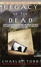 Charles Todd: Legacy of the Dead
