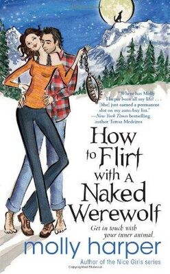 Молли Харпер How to Flirt with a Naked Werewolf