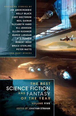 Jonathan Strahan The Best Science Fiction & Fantasy of the Year Volume 5 An anthology of stories