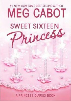 Meg Cabot Sweet Sixteen Princess