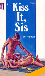 Fred Ward: Kiss it, sis