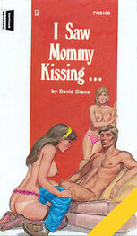 David Crane: I saw Mommy kissing…