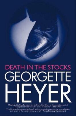 Джорджетт Хейер Death in the Stocks