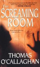 Thomas O`Callaghan: The Screaming Room