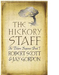 Rob Scott: The Hickory Staff