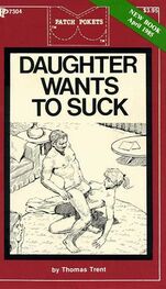 Thomas Trent: Daughter wants to suck