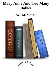 Ann Martin: Mary Anne And Too Many Babies