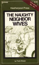 Frank Brown: The naughty neighbor wives
