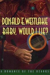 Дональд Уэстлейк: Baby, Would I Lie?