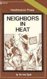 Norma Egan: Nieghbors in heat