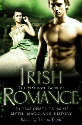 Trisha Telep The Mammoth Book of Irish Romance