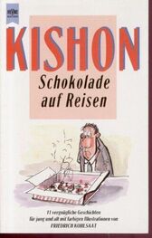 Ephraim Kishon: Schokolade auf Reisen. 11 vergnügliche Geschichten für jung und alt.