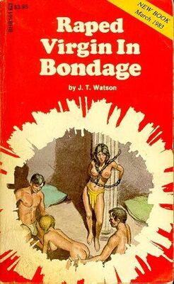 J Watson Raped virgin in bondage