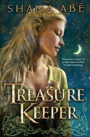 The Treasure Keeper by Shana Abe For two truly amazing ladies Annelise Robey - фото 1