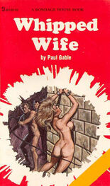 Paul Gable: Whipped wife
