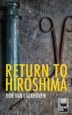 Bob van Laerhoven Return to Hiroshima