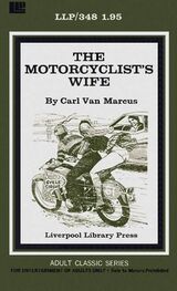 Carl Van Marcus: The motorcyclist_s wife