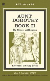 Grace Wilkinson: Aunt Dorothy book II