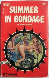 Robert Vickers: Summer in bondage